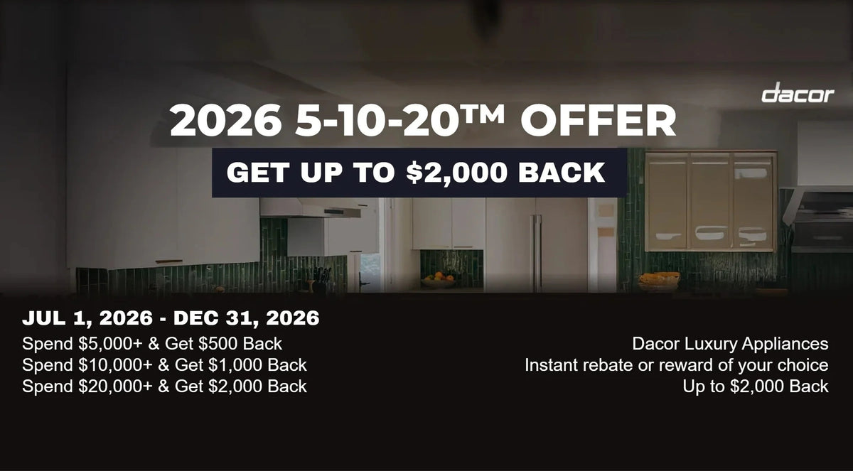 Dacor 5-10-20 rebate – get up to $2,000 back, ends 12/31/2026